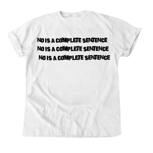 No Is a Complete Sentence