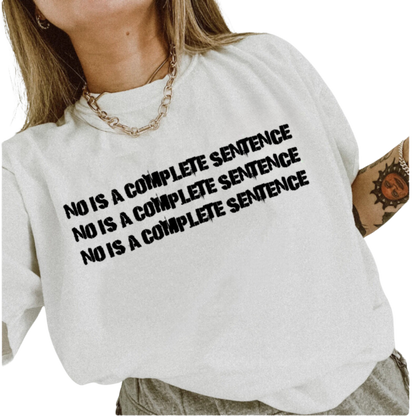 No Is a Complete Sentence
